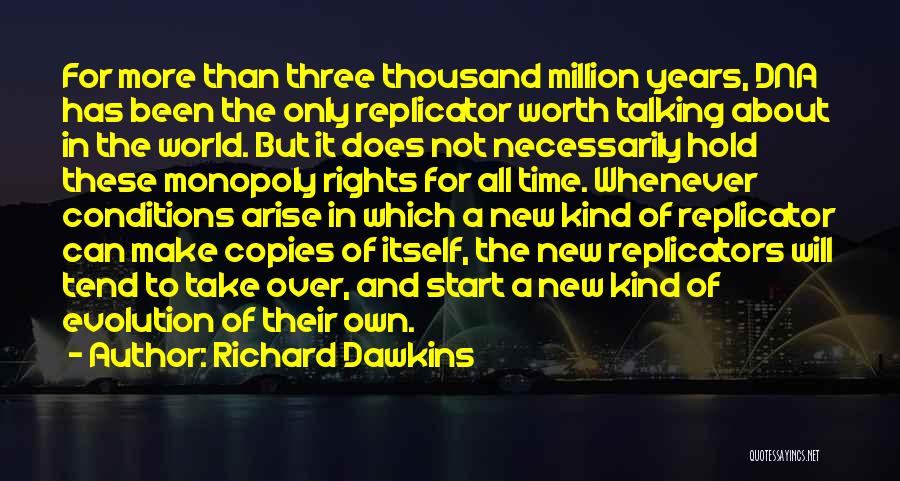 Make It All Worth It Quotes By Richard Dawkins