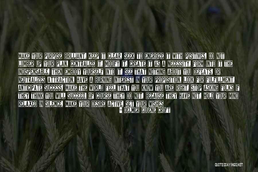 Make It Clear Quotes By Delmer Eugene Croft Make It Clear Quotes By Delmer Eugene Croft