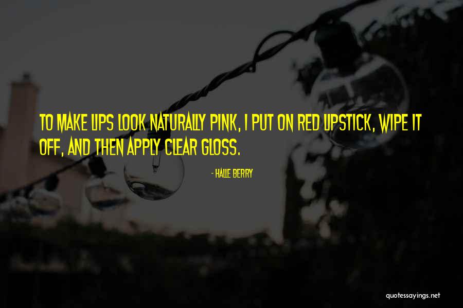 Make It Clear Quotes By Halle Berry Make It Clear Quotes By Halle Berry