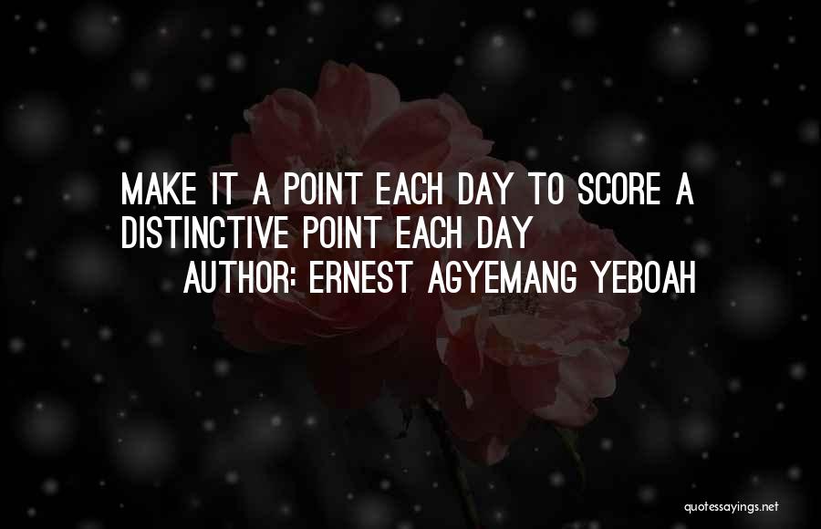 Make It Count Quotes By Ernest Agyemang Yeboah