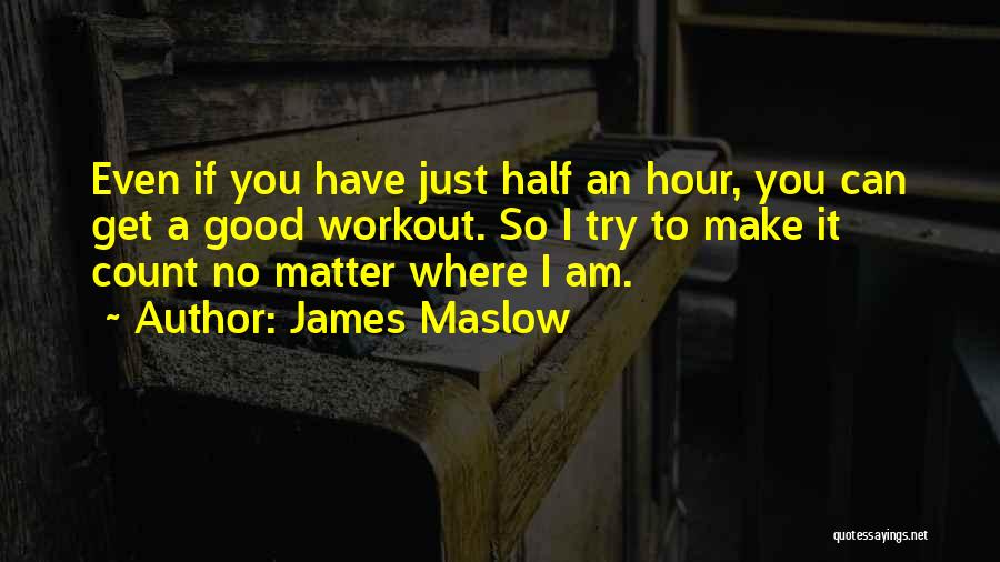 Make It Count Quotes By James Maslow