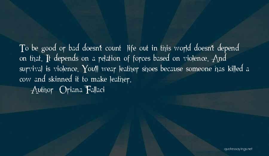 Make It Count Quotes By Oriana Fallaci