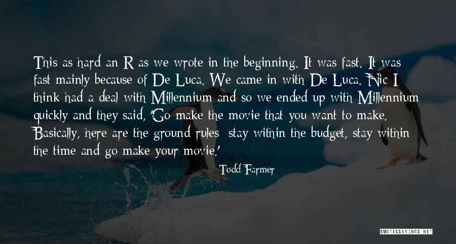 Make It Fast Quotes By Todd Farmer Make It Fast Quotes By Todd Farmer