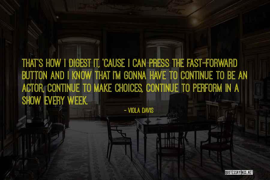 Make It Fast Quotes By Viola Davis Make It Fast Quotes By Viola Davis