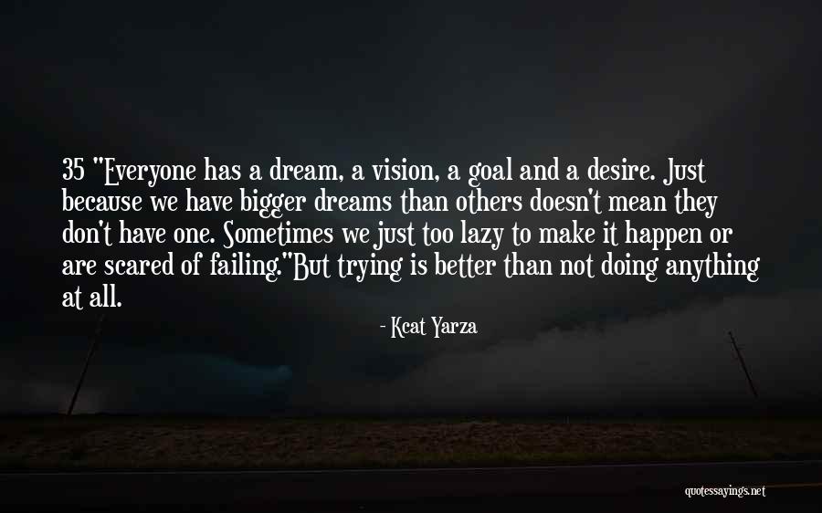 Make It Happen Quotes By Kcat Yarza