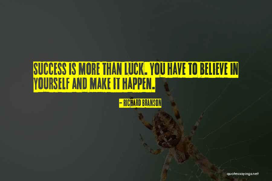 Make It Happen Quotes By Richard Branson Make It Happen Quotes By Richard Branson