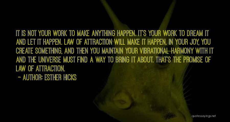 Make It Happen Work Quotes By Esther Hicks