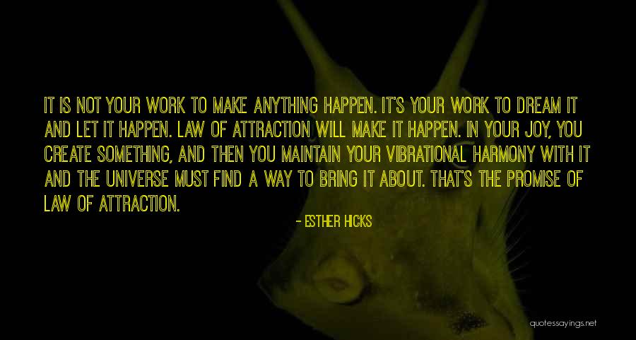 Make It Happen Work Quotes By Esther Hicks