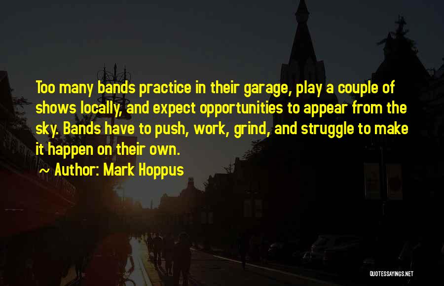 Make It Happen Work Quotes By Mark Hoppus