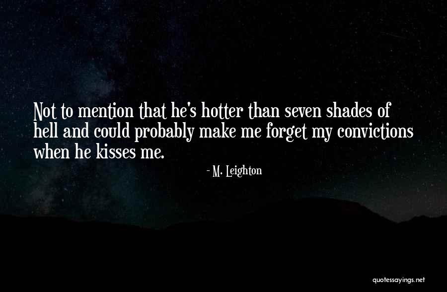 Make It Hotter Quotes By M. Leighton Make It Hotter Quotes By M. Leighton