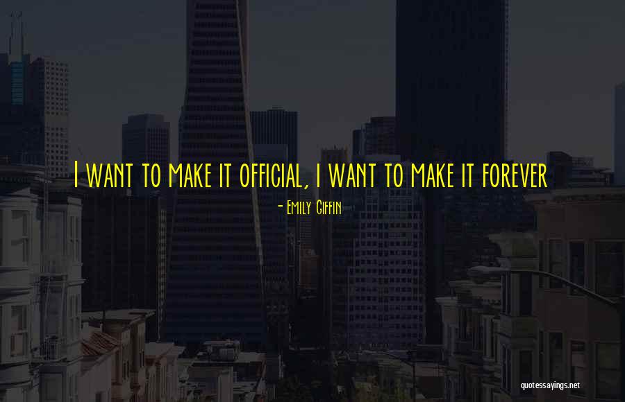 Make It Official Quotes By Emily Giffin Make It Official Quotes By Emily Giffin