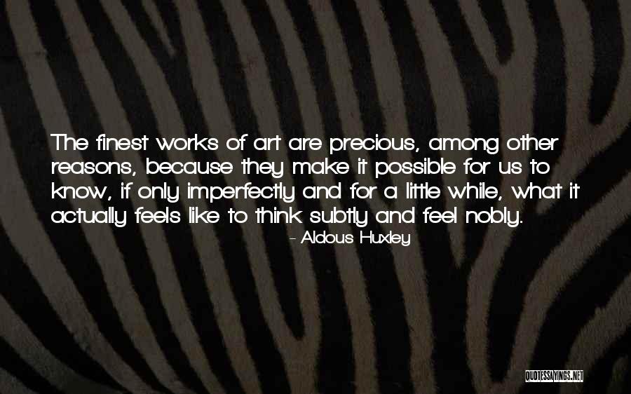 Make It Possible Quotes By Aldous Huxley