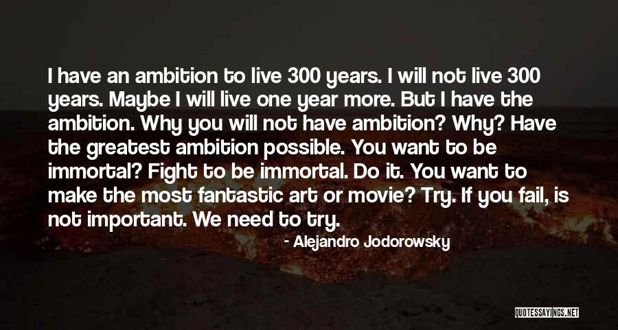 Make It Possible Quotes By Alejandro Jodorowsky