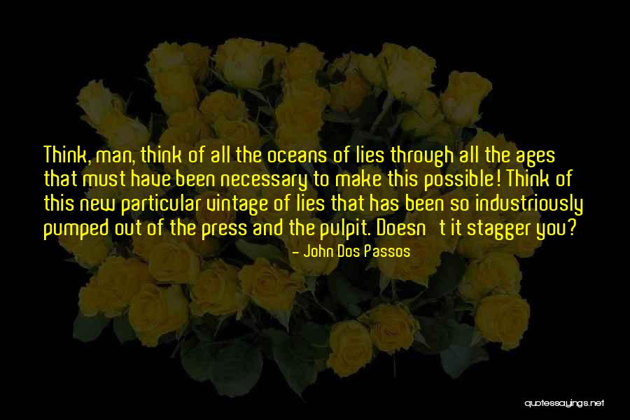 Make It Possible Quotes By John Dos Passos