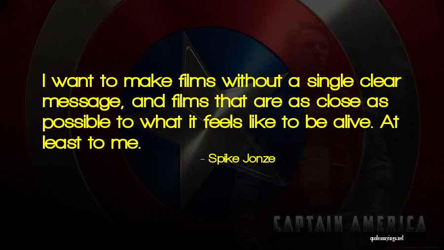 Make It Possible Quotes By Spike Jonze
