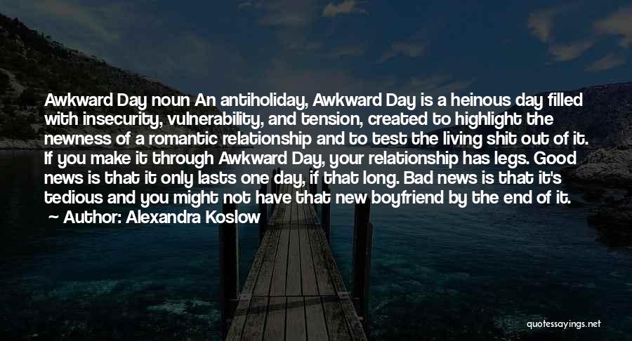 Make It Through Relationship Quotes By Alexandra Koslow