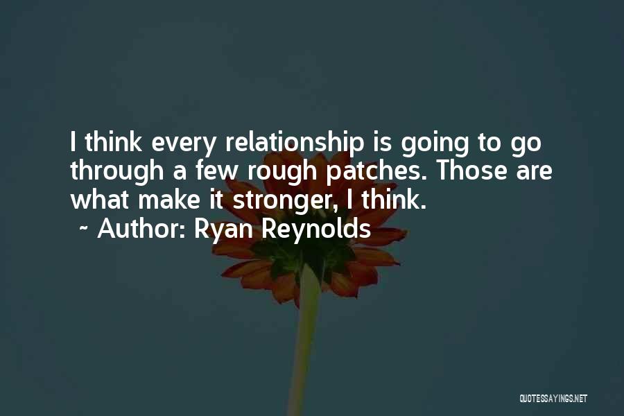 Make It Through Relationship Quotes By Ryan Reynolds