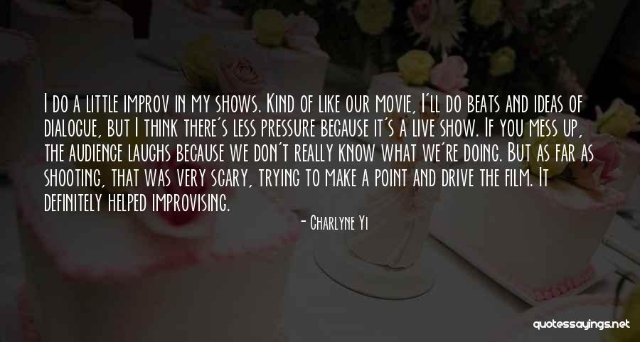Make It Up To You Quotes By Charlyne Yi Make It Up To You Quotes By Charlyne Yi