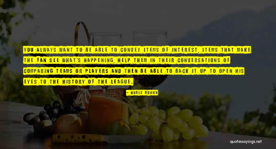Make It Up To You Quotes By Hubie Brown Make It Up To You Quotes By Hubie Brown