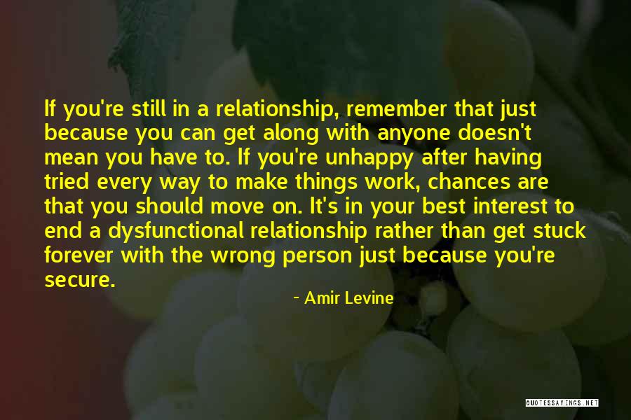 Make It Work Relationship Quotes By Amir Levine