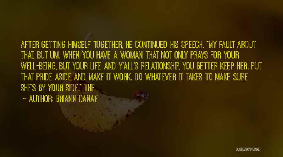 Make It Work Relationship Quotes By Briann Danae