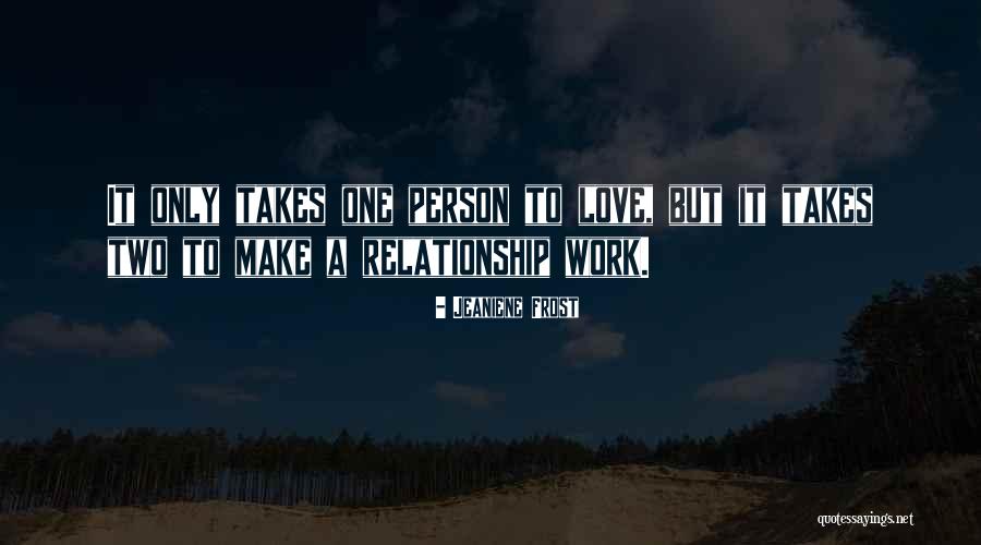 Make It Work Relationship Quotes By Jeaniene Frost