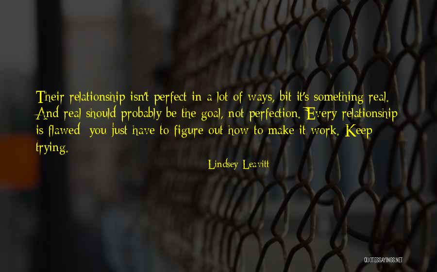 Make It Work Relationship Quotes By Lindsey Leavitt