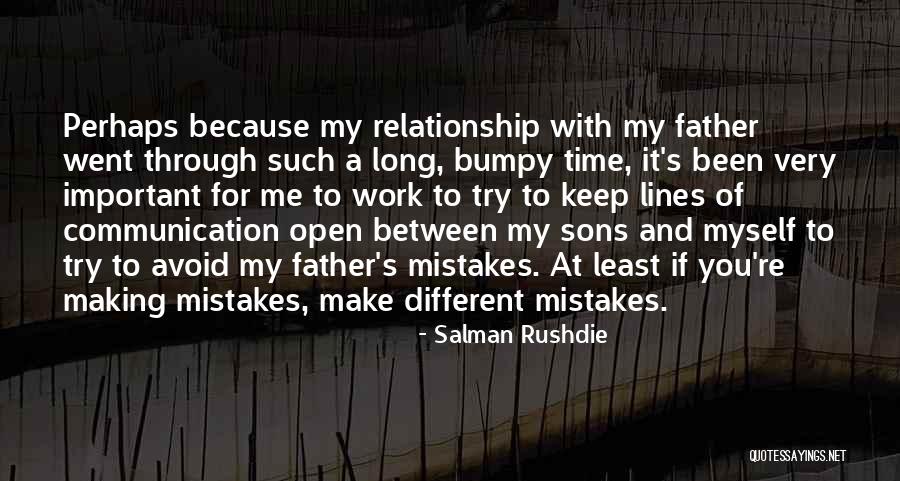 Make It Work Relationship Quotes By Salman Rushdie