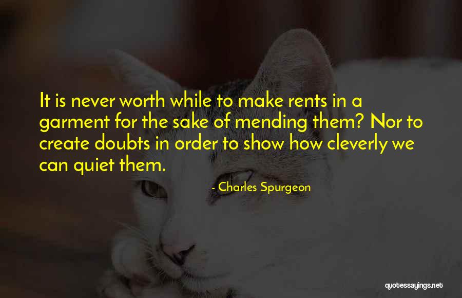 Make It Worth Quotes By Charles Spurgeon