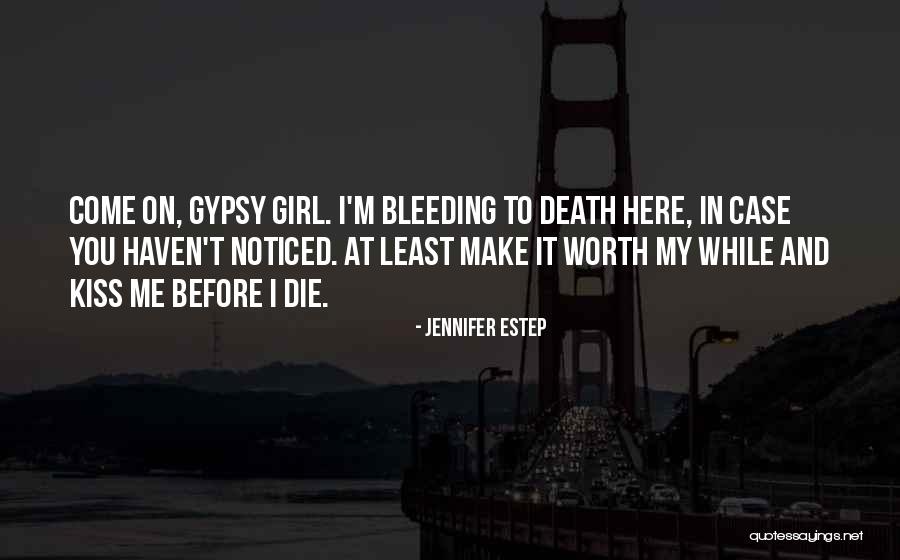 Make It Worth Quotes By Jennifer Estep