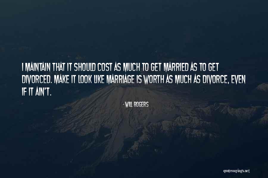 Make It Worth Quotes By Will Rogers