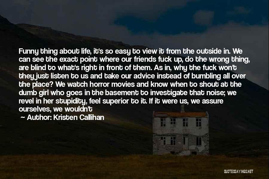 Make Life Better Quotes By Kristen Callihan