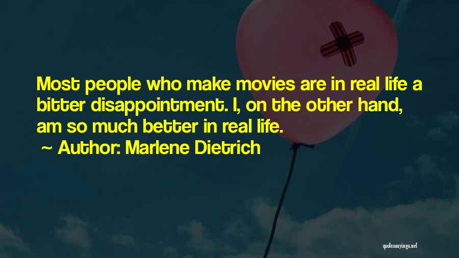 Make Life Better Quotes By Marlene Dietrich