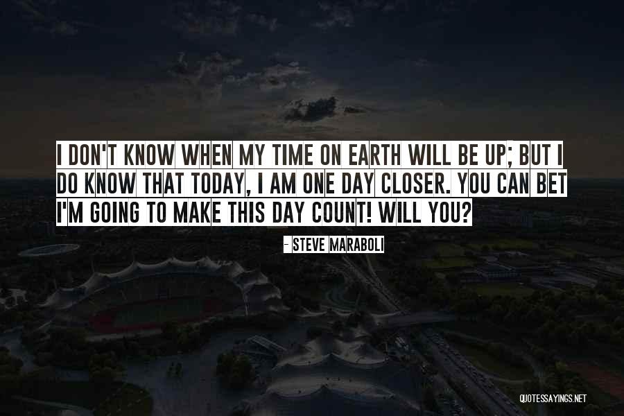 Make Life Count Quotes By Steve Maraboli Make Life Count Quotes By Steve Maraboli