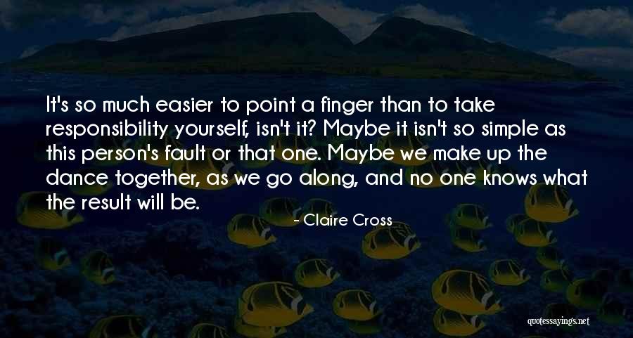 Make Life Easier Quotes By Claire Cross