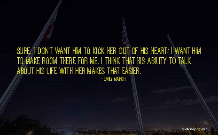 Make Life Easier Quotes By Emily March Make Life Easier Quotes By Emily March