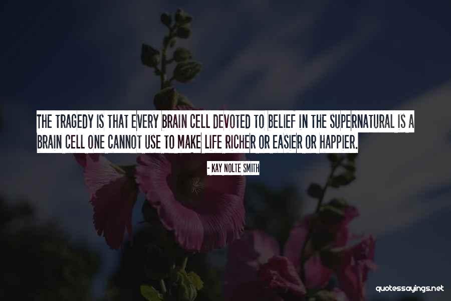 Make Life Easier Quotes By Kay Nolte Smith Make Life Easier Quotes By Kay Nolte Smith