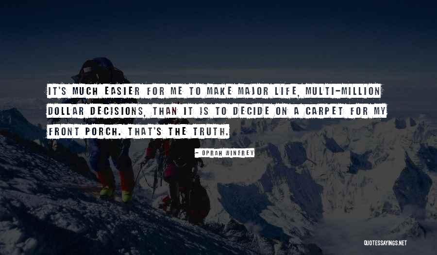 Make Life Easier Quotes By Oprah Winfrey