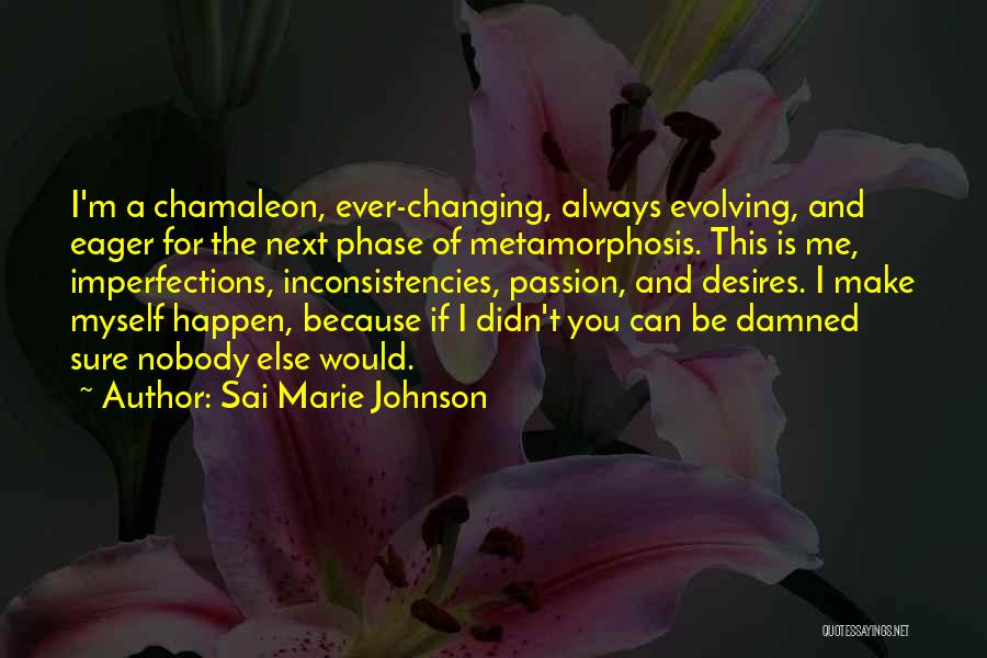 Make Life Happen Quotes By Sai Marie Johnson
