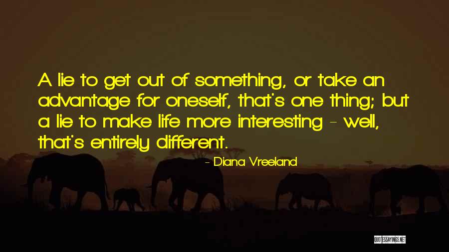 Make Life Interesting Quotes By Diana Vreeland Make Life Interesting Quotes By Diana Vreeland