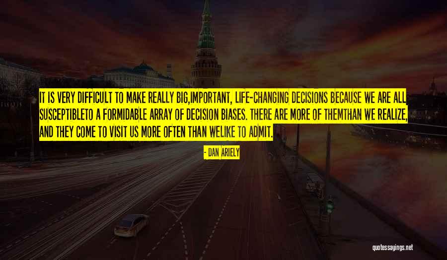 Make Life Less Difficult For Each Other Quotes By Dan Ariely Make Life Less Difficult For Each Other Quotes By Dan Ariely