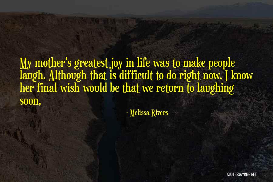 Make Life Less Difficult For Each Other Quotes By Melissa Rivers Make Life Less Difficult For Each Other Quotes By Melissa Rivers