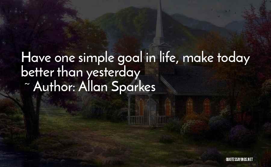 Make Life Simple Quotes By Allan Sparkes