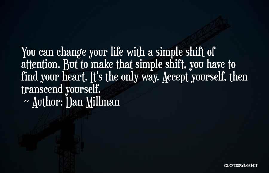 Make Life Simple Quotes By Dan Millman