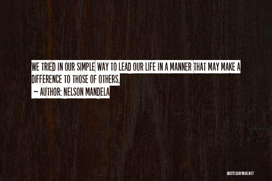 Make Life Simple Quotes By Nelson Mandela