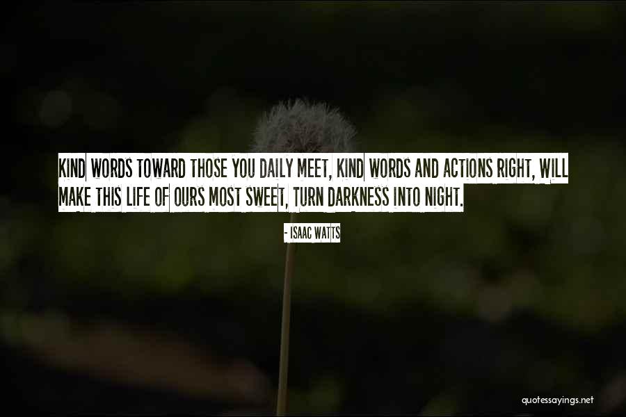 Make Life Sweet Quotes By Isaac Watts Make Life Sweet Quotes By Isaac Watts