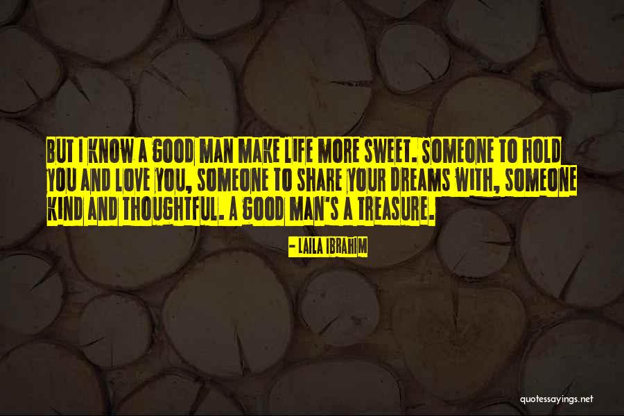 Make Life Sweet Quotes By Laila Ibrahim Make Life Sweet Quotes By Laila Ibrahim