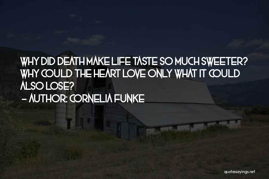 Make Life Sweeter Quotes By Cornelia Funke