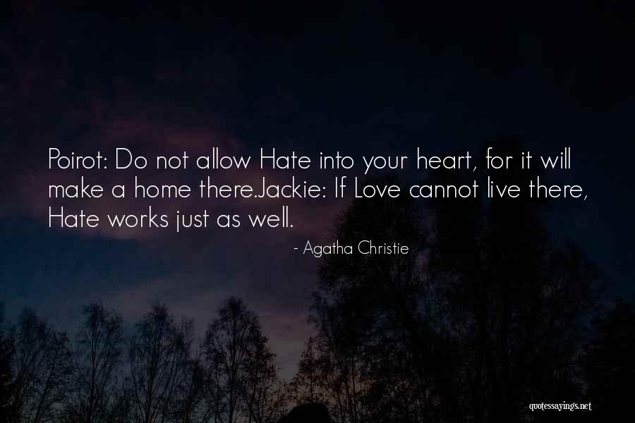 Make Love Not Hate Quotes By Agatha Christie