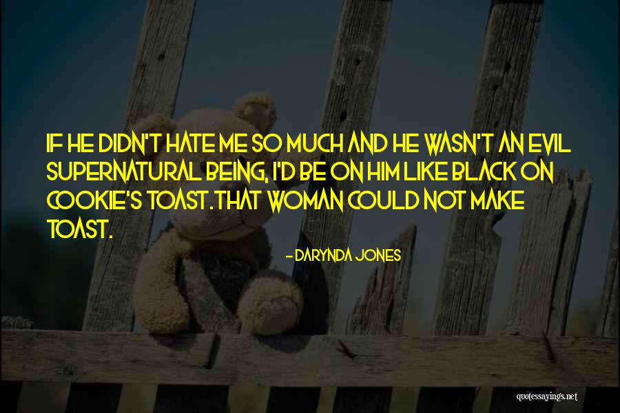 Make Love Not Hate Quotes By Darynda Jones